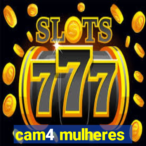 cam4 mulheres